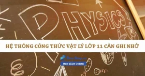 Tổng Hợp Công Thức Vật Lý 11 Toàn Diện Nhất 2026: Chinh Phục Mọi Bài Toán!