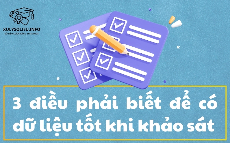Yếu tố quan trọng để có dữ liệu chất lượng cho phân tích thống kê