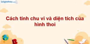 Bật Mí Công Thức Tính Chu Vi Hình Thoi Nhanh & Chính Xác Nhất 2026