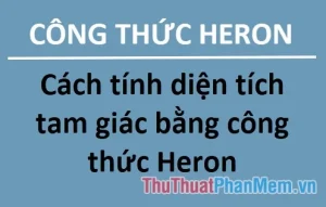 Công Thức Heron: Giải Mã Diện Tích Tam Giác Chuẩn Xác Năm 2026