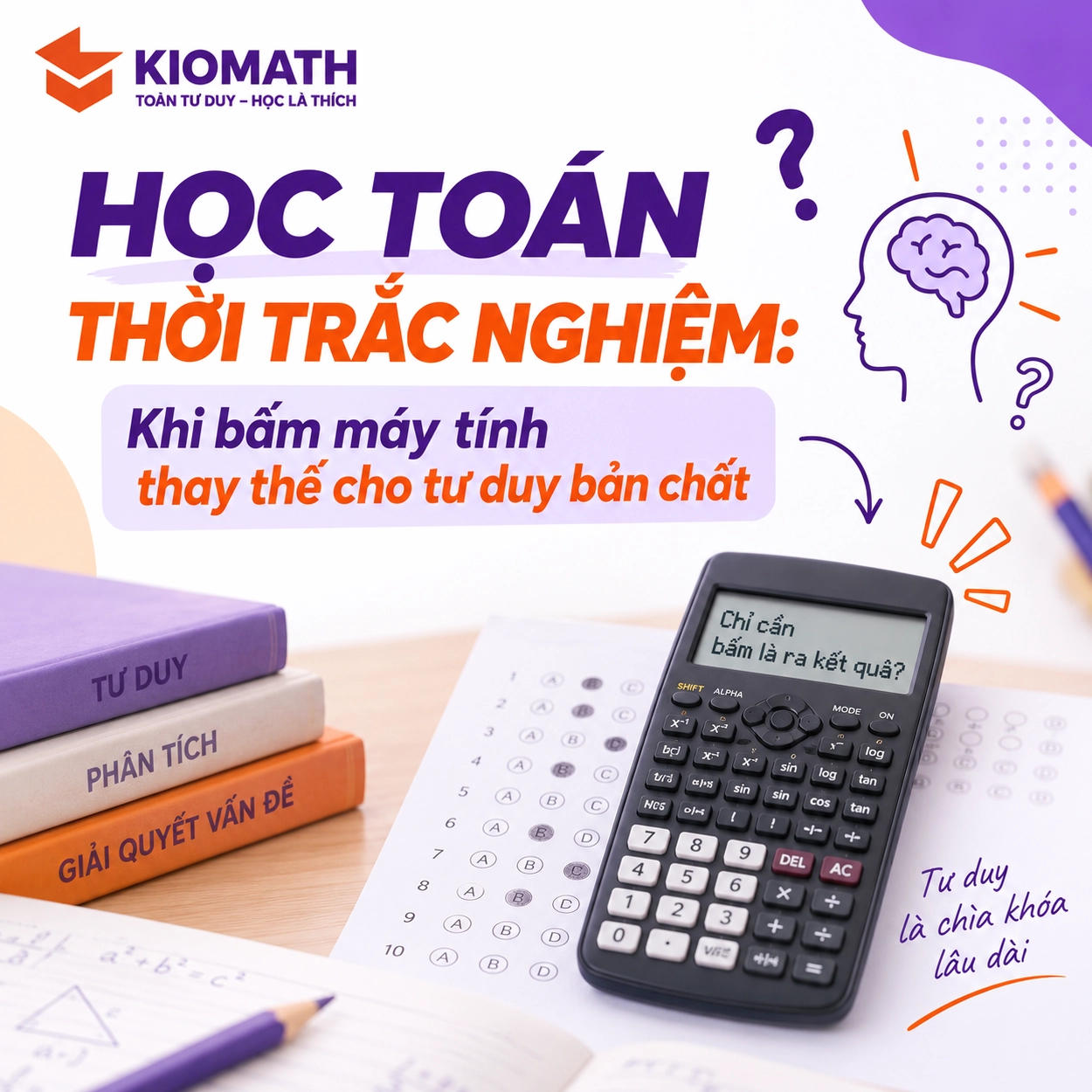 Học sinh bấm máy tính thay thế tư duy
