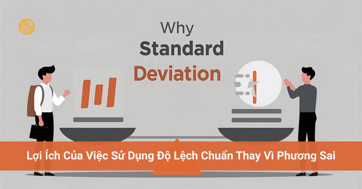 Lợi Ích Của Việc Sử Dụng Độ Lệch Chuẩn Thay Vì Phương Sai