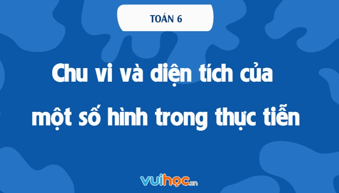 Minh họa cách tính chu vi và diện tích của một số hình học cơ bản