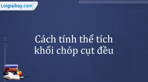 Nắm Vững Công Thức Hình Chóp Cụt: Hướng Dẫn Chi Tiết 2026