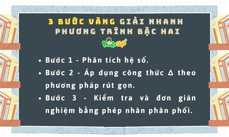 Tham khảo 3 bước vàng giải phương trình bậc 2