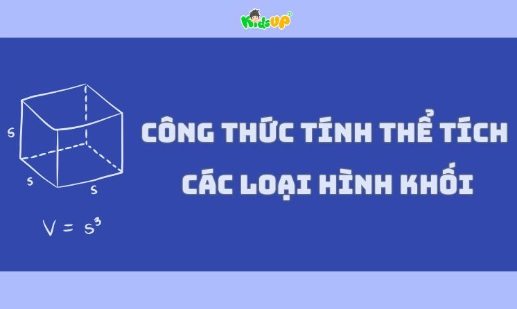 Tổng hợp các công thức tính thể tích