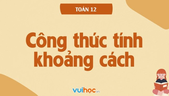 Tổng hợp công thức tính khoảng cách