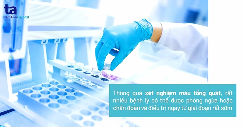 Xét nghiệm máu tổng quát là gì? Khi nào cần thực hiện